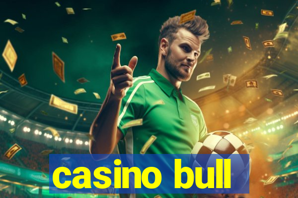 casino bull