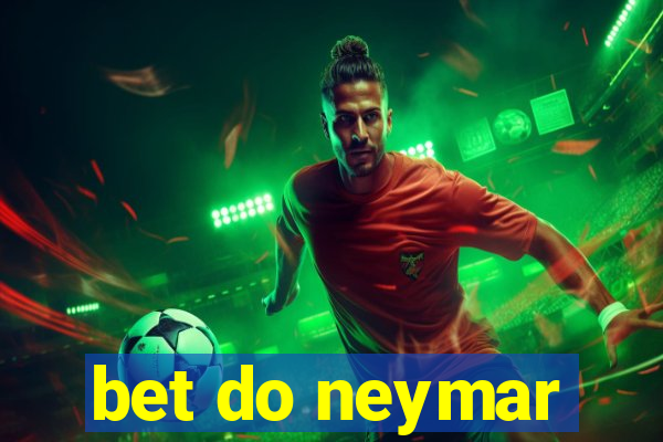 bet do neymar