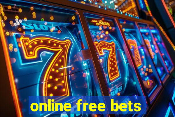 online free bets