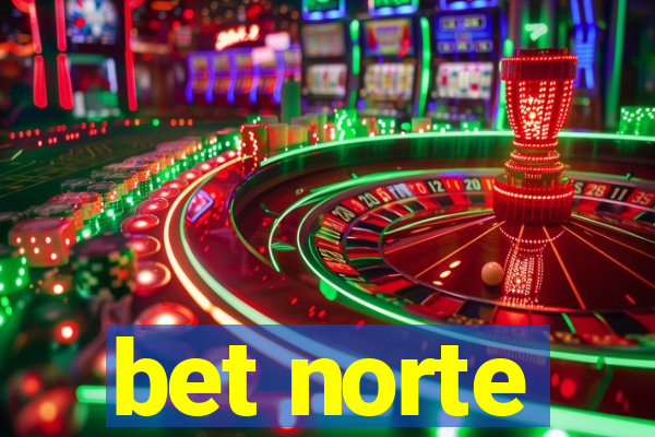 bet norte