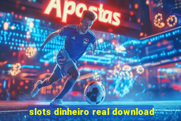 slots dinheiro real download