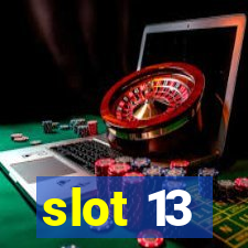 slot 13