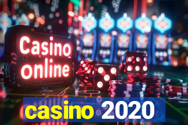 casino 2020