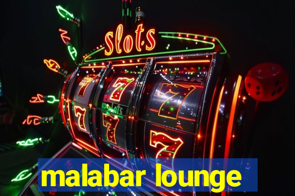 malabar lounge