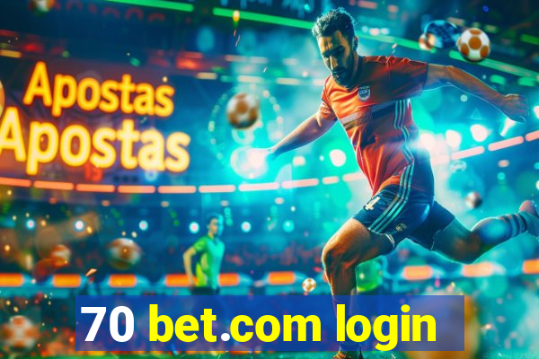 70 bet.com login