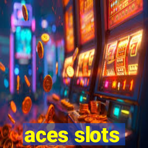 aces slots