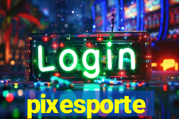 pixesporte