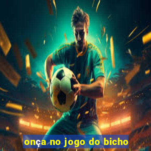 onça no jogo do bicho