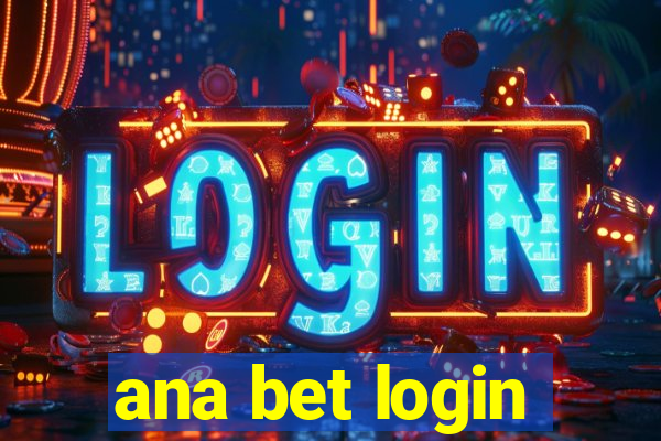 ana bet login