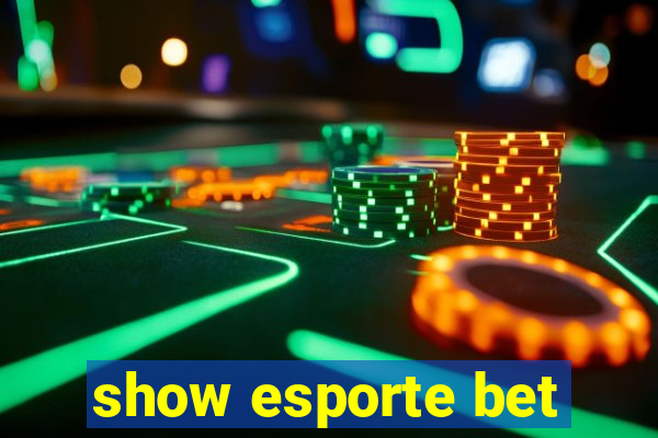 show esporte bet