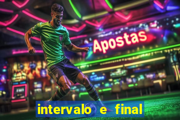 intervalo e final do jogo como funciona