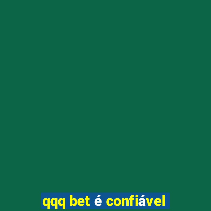 qqq bet é confiável