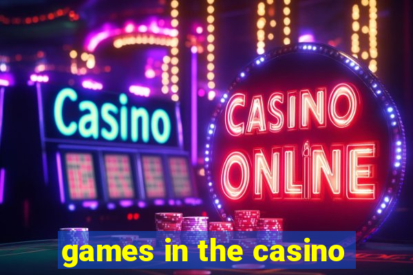 games in the casino