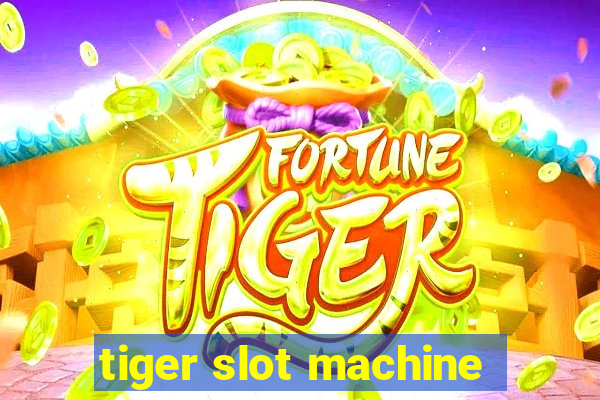 tiger slot machine