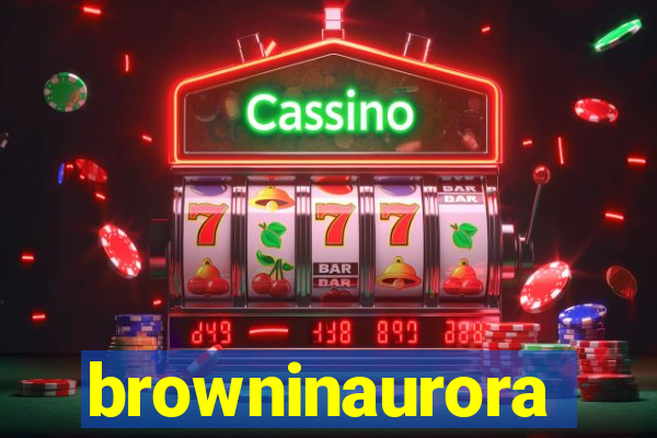 browninaurora