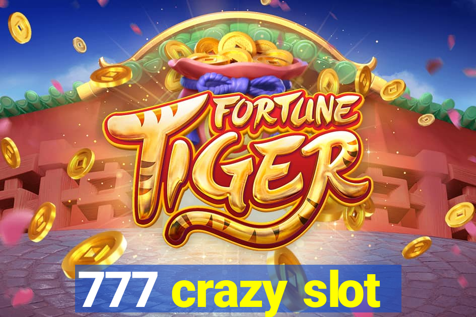 777 crazy slot