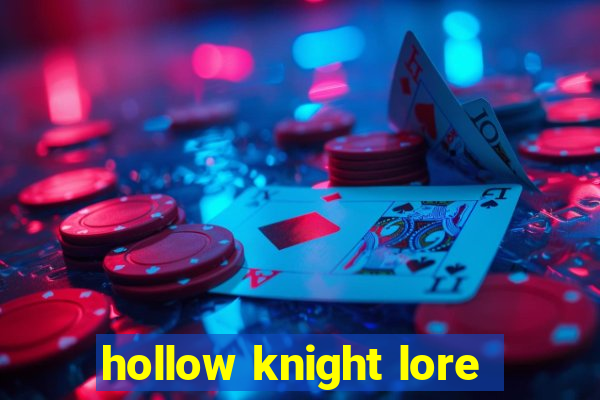 hollow knight lore