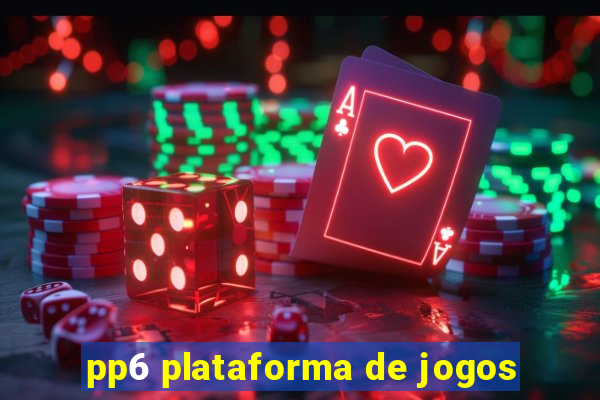 pp6 plataforma de jogos