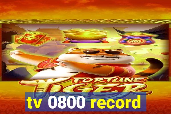 tv 0800 record