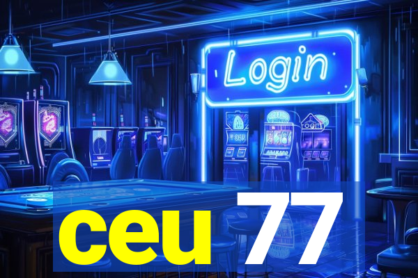 ceu 77