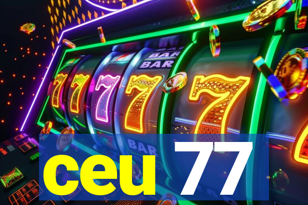 ceu 77