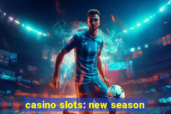 casino slots: new season