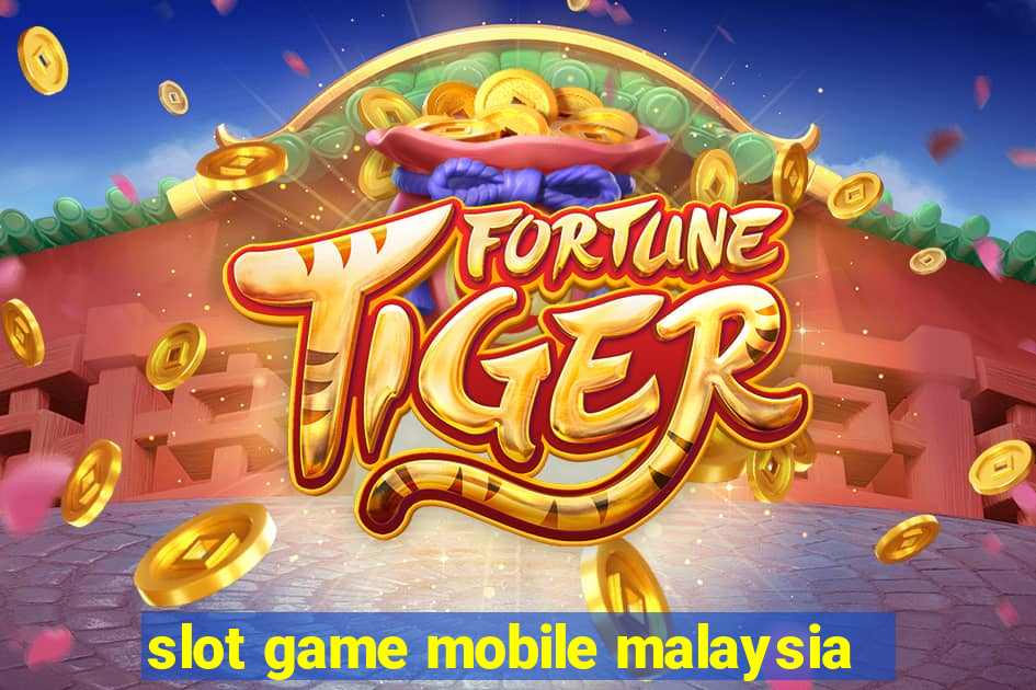 slot game mobile malaysia