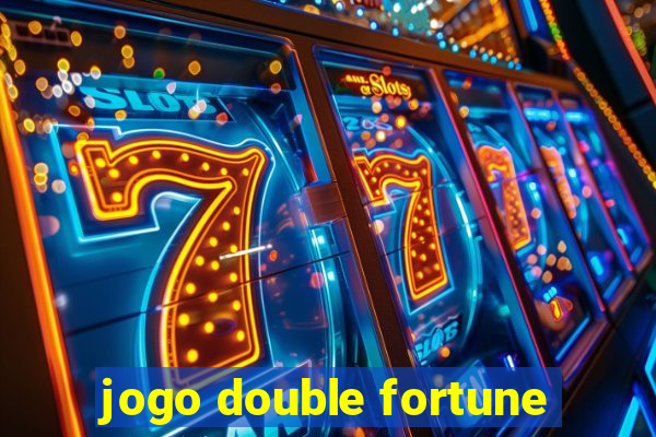 jogo double fortune