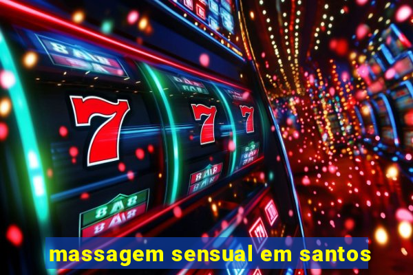 massagem sensual em santos