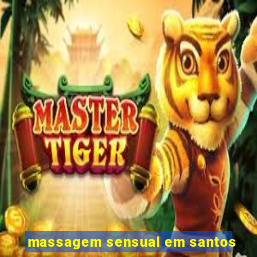 massagem sensual em santos