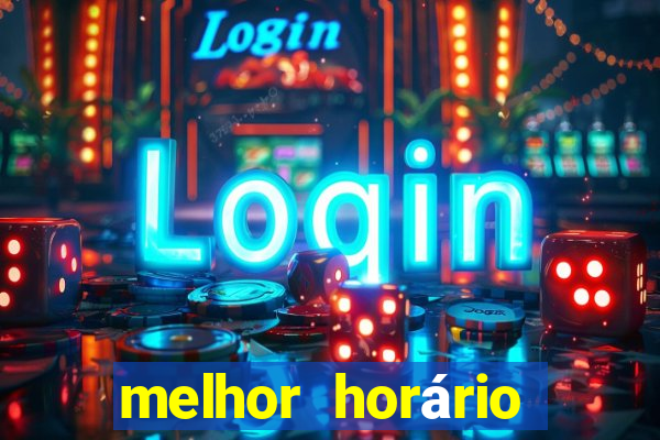 melhor horário para jogar fortune coelho hoje