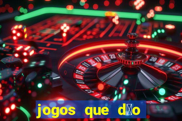 jogos que d茫o dinheiro sem depositar