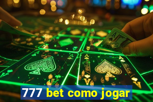 777 bet como jogar