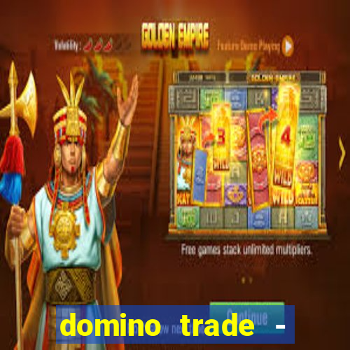 domino trade - lucro online