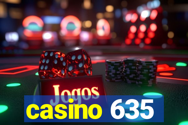 casino 635