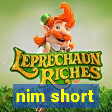 nim short