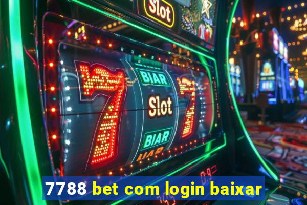 7788 bet com login baixar