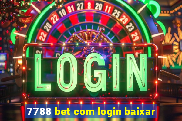 7788 bet com login baixar