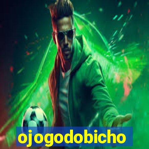 ojogodobicho