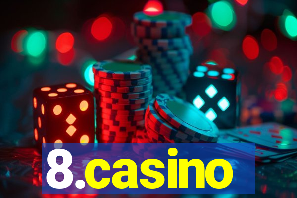 8.casino