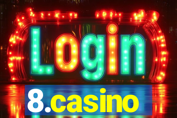 8.casino