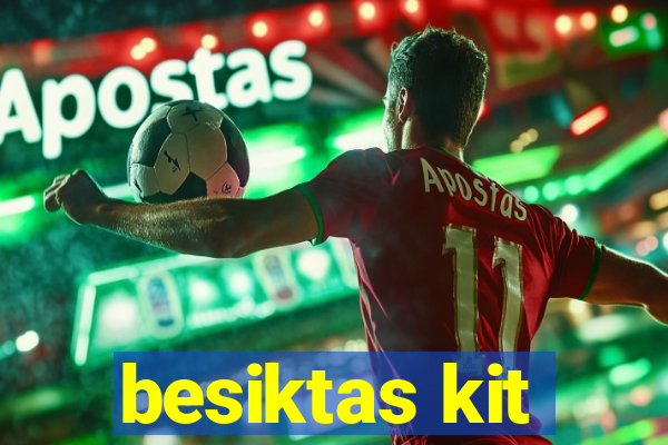 besiktas kit