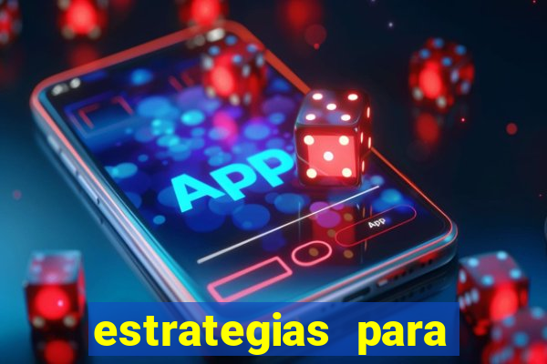 estrategias para jogos slots