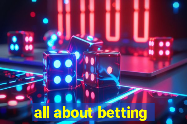 all about betting