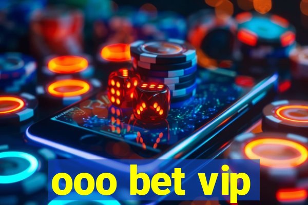 ooo bet vip