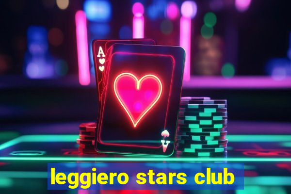 leggiero stars club