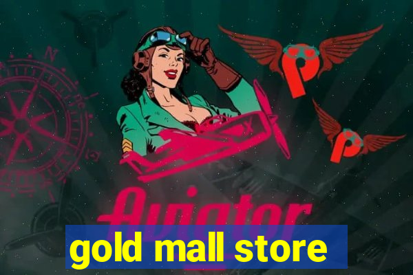 gold mall store