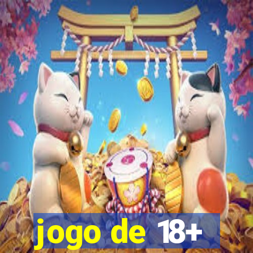 jogo de 18+