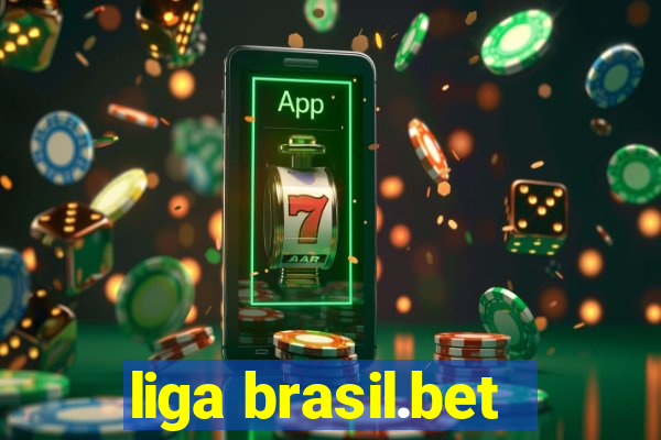 liga brasil.bet