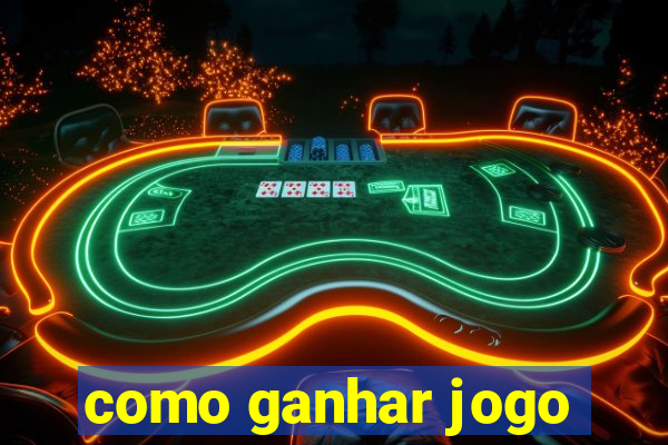 como ganhar jogo